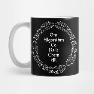 One Algorithm To Rule Them All | Machine Learning Circuit Slogan White Mug